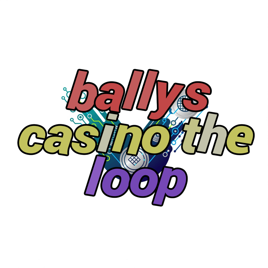 ballys casino the loop